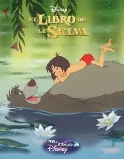 EL LIBRO DE LA SELVA: MIS CLASICOS DISNEY EL LIBRO DE LA SELVA: MIS CLASICOS DISNEY