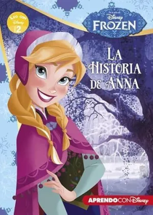 FROZEN: LA HISTORIA DE ANNA (LEO CON DISNEY) FROZEN: LA HISTORIA DE ANNA (LEO CON DISNEY)