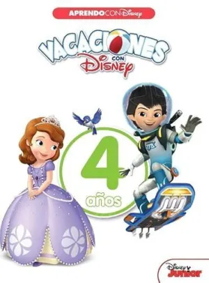 VACACIONES CON DISNEY. 4 AÑOS VACACIONES CON DISNEY. 4 AÑOS