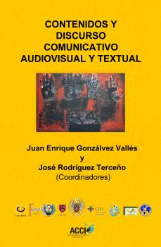 CONTENIDOS Y DISCURSO COMUNICATIVO AUDIOVISUAL Y TEXTUAL
