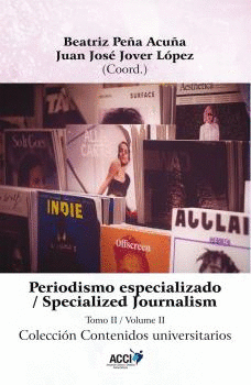 PERIODISMO ESPECIALIZADO. TOMO II / SPECIALIZED JOURNALISM. VOLUME II