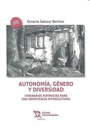 AUTONOMÍA, GÉNERO Y DIVERSIDAD: ITINERARIOS FEMINISTAS PARA UNA DEMOCRACIA INTERCULTURAL