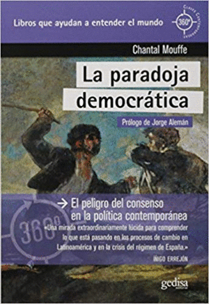 LA PARADOJA DEMOCRÁTICA: EL PELIGRO DEL CONSENSO EN LA POLÍTICA CONTEMPORÁNEA