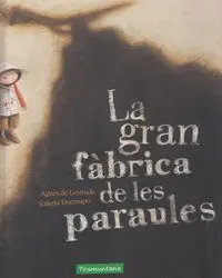 LA GRAN FABRICA DE LES PARAULES LA GRAN FABRICA DE LES PARAULES