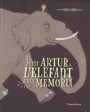 PETIT ARTUR I L'ELEFANT SENSE MEMORIA,EL - CAT