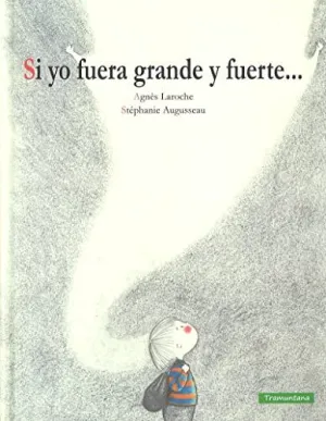 SI YO FUERA GRANDE Y FUERTE NE