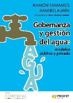 GOBERNANZA Y GESTION DEL AGUA: MODELOS PUBLICO Y PRIVADO