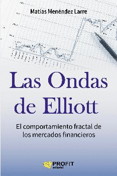 LAS ONDAS DE ELLIOTT: EL COMPORTAMIENTO FRACTAL DE LOS MERCADOS FINANCIEROS
