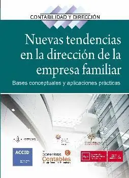 NUEVAS TENDENCIAS EN LA DIRECCIÓN DE LA EMPRESA FAMILIAR: BASES CONCEPTUALES Y APLICACIONES PRÁCTICA