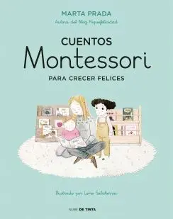 CUENTOS MONTESORI PARA CRECER FELICES CUENTOS MONTESORI PARA CRECER FELICES