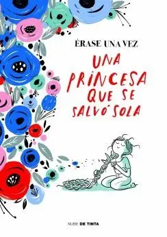 ERASE UNA VEZ UNA PRINCESA QUE SE SALVO