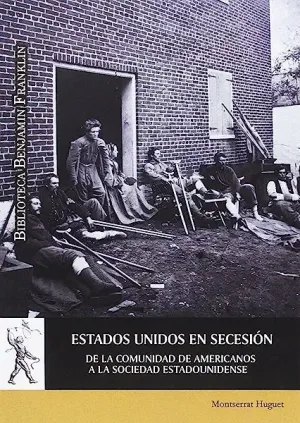ESTADOS UNIDOS EN SECESIÓN: <BR>