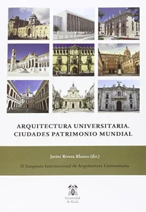 ARQUITECTURA UNIVERSITARIA: CIUDADES PATRIMONIO MUNDIAL ARQUITECTURA UNIVERSITARIA: CIUDADES PATRIMONIO MUNDIAL