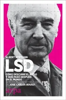 LSD:. CÓMO DESCUBRÍ EL ÁCIDO Y QUÉ PASÓ DESPUÉS EN EL MUNDO