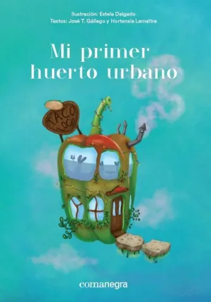 MI PRIMER HUERTO URBANO MI PRIMER HUERTO URBANO