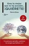 ERES LO MEJOR QUE TE HA PASADO... ¡QUIÉRETE!