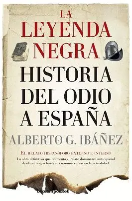 LEYENDA NEGRA: HISTORIA DEL ODIO A ESPAÑA LEYENDA NEGRA: HISTORIA DEL ODIO A ESPAÑA