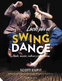 LOCOS POR EL SWING DANCE: MODA, MÚSICA, CULTURA Y PASOS BÁSICOS