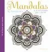 MANDALAS & ROSETONES: + DE 60 MANDALAS PARA COLOREAR