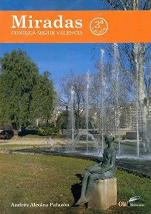 Miradas. Conozca Mejor Valencia