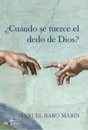 ¿CUÁNDO SE TUERCE EL DEDO DE DIOS?