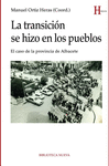 LA TRANSICIÓN SE HIZO EN LOS PUEBLOS: EL CASO DE LA PROVINCIA DE ALBACETE