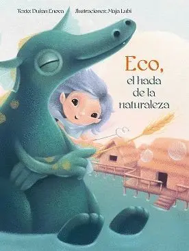 ECO, EL HADA DE LA NATURALEZA ECO, EL HADA DE LA NATURALEZA