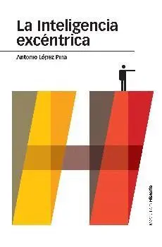 LA INTELIGENCIA EXCÉNTRICA LA INTELIGENCIA EXCÉNTRICA