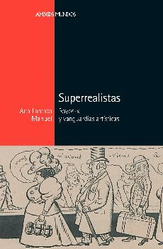 SUPERREALISTAS: RAYOS-X Y VANGUARDIAS ARTÍSTICAS