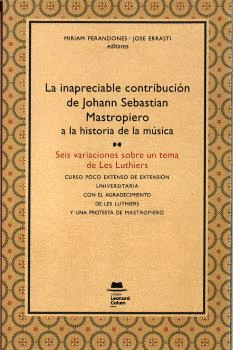 LA INAPRECIABLE CONTRIBUCIÓN DE JOHANN SEBASTIAN MASTROPIERO A LA HISTORIA DE LA MÚSICA
