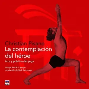LA CONTEMPLACIÓN DEL HÉROE: ARTE Y PRÁCTICA DEL YOGA