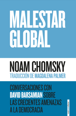MALESTAR GLOBAL: CONVERSACIONES CON DAVID BARSAMIAN SOBRE LAS CRECIENTES AMENAZAS A LA DEMOCRACIA