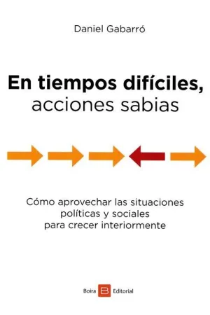 EN TIEMPOS DIFICILES, ACCIONES SABIAS: COMO APROVECHAR LA SITUACIONES POLITICAS Y SOCIALES PARA CRCE EN TIEMPOS DIFICILES, ACCIONES SABIAS: COMO APROVECHAR LA SITUACIONES POLITICAS Y SOCIALES PARA CRCE