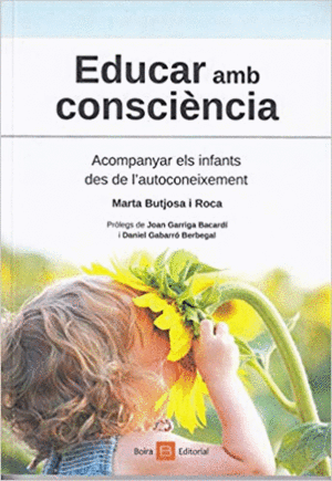 EDUCAR AMB CONSCIÈNCIA: ACOMPANYAR ELS INFANTS DES DE L´AUTOCONEIXEMENT