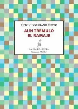 AÚN TRÉMULO EL RAMAJE AÚN TRÉMULO EL RAMAJE