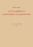 LUIS GORDILLO (INSULARIDAD E INCONFORMISMO) LUIS GORDILLO (INSULARIDAD E INCONFORMISMO)
