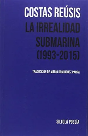 LA IRREALIDAD SUBMARINA (1993-2015)