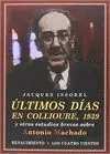 ÚLTIMOS DÍAS EN COLLIOURE, 1939 : <BR>