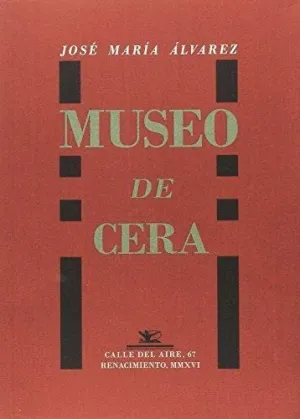 MUSEO DE CERA MUSEO DE CERA