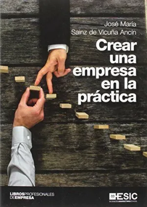 CREAR UNA EMPRESA EN LA PRACTICA