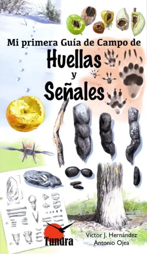 MI PRIMERA GUIA DE CAMPO DE HUELLAS Y SEÑALES