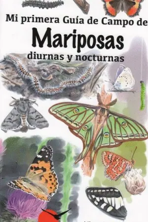 MI PRIMERA GUIA DE CAMPO DE MARIPOSAS DIURNAS Y NOCTURNAS