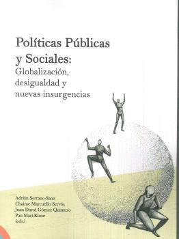 POLÍTICAS PÚBLICAS Y SOCIALES: GLOBALIZACIÓN, DESIGUALDAD Y NUEVAS INSURGENCIAS