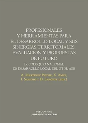PROFESIONALES Y HERRAMIENTAS PARA EL DESARROLLO LOCAL Y SUS SINERGIAS TERRITORIALES. EVALUACIÓN Y PR