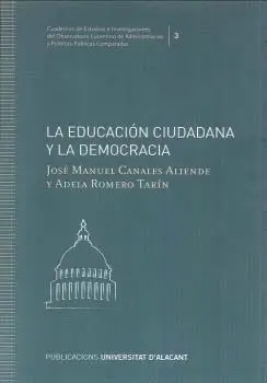 LA EDUCACIÓN CIUDADANA Y LA DEMOCRACIA LA EDUCACIÓN CIUDADANA Y LA DEMOCRACIA