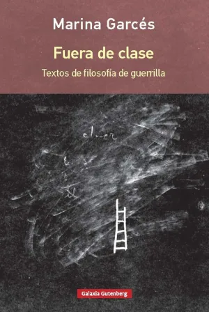FUERA DE CLASE: TEXTOS DE FILOSOFÍA DE GUERRILLA