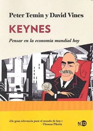 KEYNES: PENSAR EN LA ECONOMÍA MUNDIAL HOY KEYNES: PENSAR EN LA ECONOMÍA MUNDIAL HOY