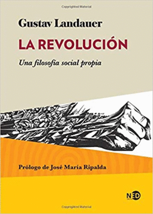 LA REVOLUCIÓN: UNA FILOSOFÍA SOCIAL PROPIA