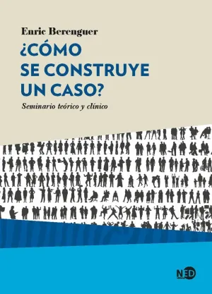 ¿CÓMO SE CONSTRUYE UN CASO? SEMINARIO TEÓRICO Y CLÍNICO ¿CÓMO SE CONSTRUYE UN CASO? SEMINARIO TEÓRICO Y CLÍNICO
