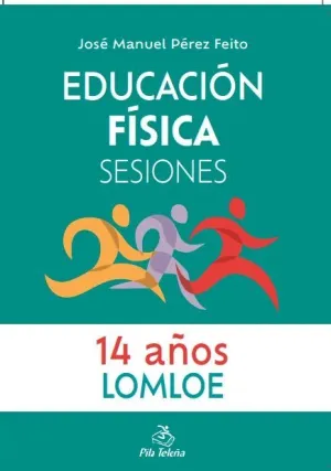 EDUCACIÓN FÍSICA  SESIONES 14 AÑOS.